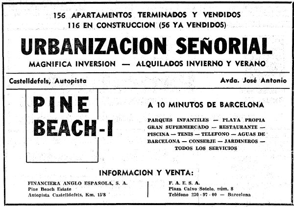 Anuncio de Pine Beach de Gav Mar publicado en el diario La Vanguardia el 18 de Febrero de 1967 donde se define Pine Beach como urbanizacin seorial y se informa que ya hay 156 apartamentos construidos y vendidos y que se estn construyendo 116 ms de los cuales 56 ya estn vendidos. Se insiste en la playa propia